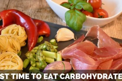 What is the Best time to eat Carbohydrates