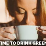 What is the Best time to drink green tea