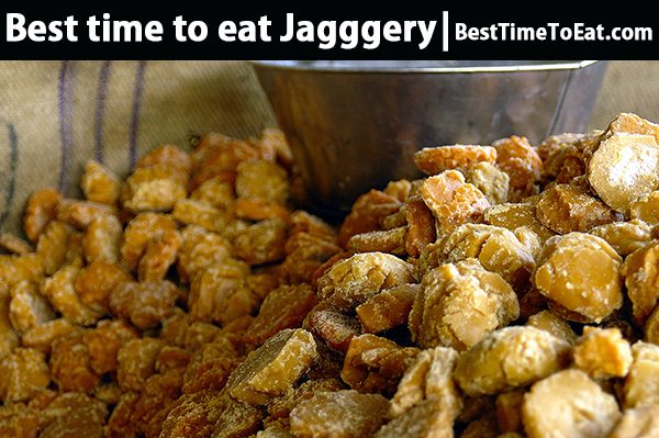 best time to eat jaggery