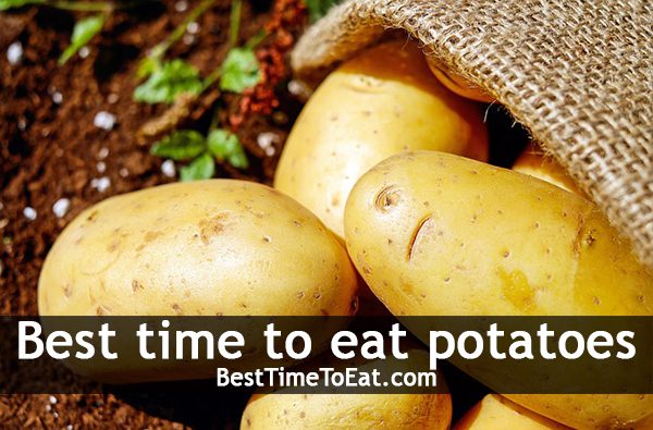 best time to eat potatoes