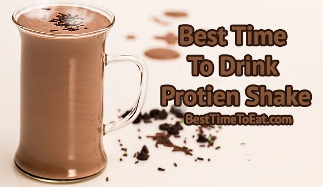 best time to drink protein shake