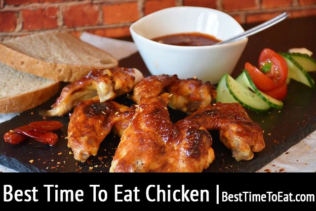 best time to eat chicken