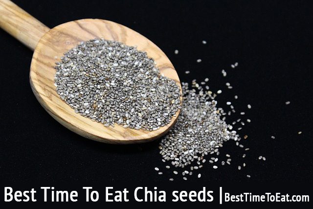 right time to eat chia seeds