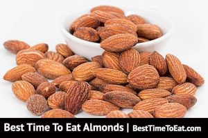 best time to eat almonds