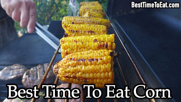 best time to eat corn