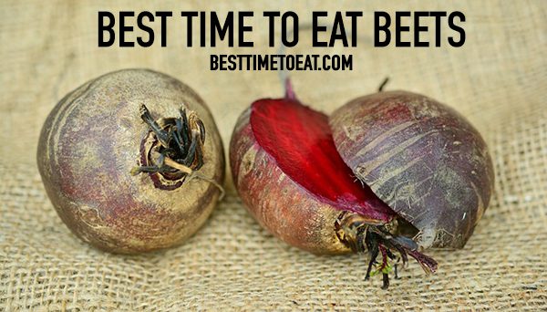 best time to eat beets
