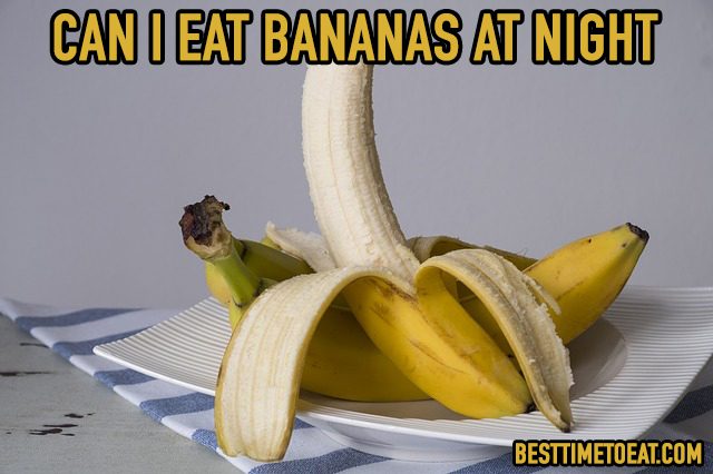 can i eat banana at night