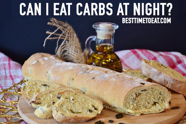 can i eat carbs at night