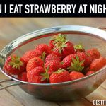 can i eat strawberry at night
